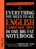 Workman Publishing Everything You Need To Ace English Language Arts In One Big Fat Notebook (Big Fat Notebooks)