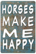 Rogue River Tactical Funny Horses Make Me Happy Metal Tin Sign Wall Decor Country Farm Ranch Decor
