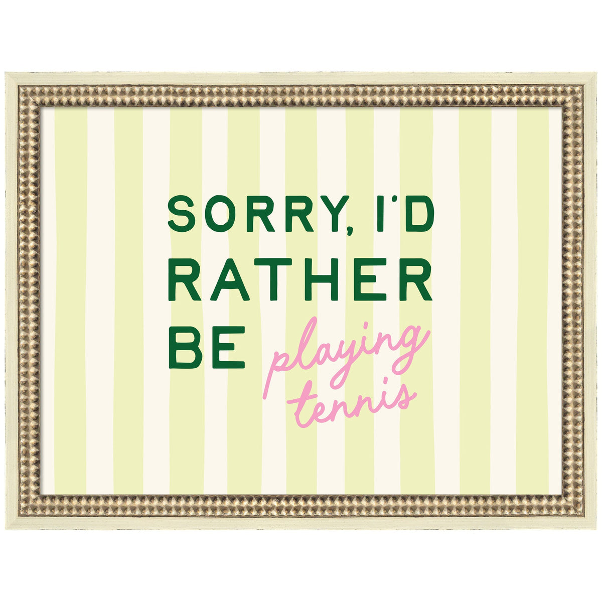 Sorry I'd Rather Be Playing Tennis by Lucky Guava Framed Wall Art Print